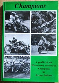 Champions: A Profile of the Westcountry Motorcycle Champions