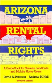 Arizona Rental Rights: A Guide Book for Tenants, Landlords, and Mobile Home Users (Arizona and the Southwest)