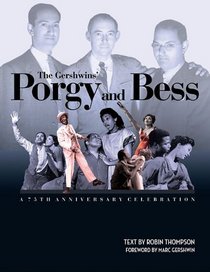 The Gershwins' Porgy and Bess: The 75th Anniversary Celebration