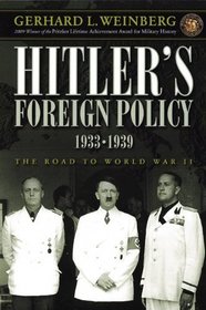 Hitler's Foreign Policy 1933-1939: The Road to World War II