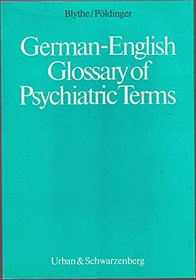 German-English Glossary of Psychiatric Terms