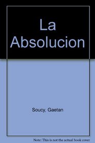 La Absolucion (Spanish Edition)