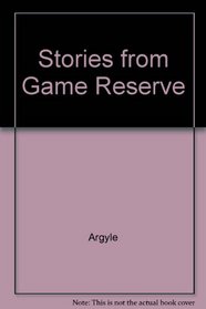 Stories from Game Reserve