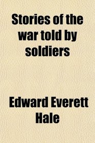Stories of the war told by soldiers