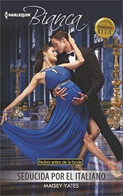 Seducida por el italiano: (Seduced By The Italian) (Harlequin Bianca) (Spanish Edition)