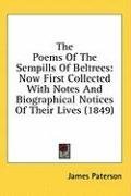 The Poems Of The Sempills Of Beltrees: Now First Collected With Notes And Biographical Notices Of Their Lives (1849)
