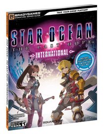 STAR OCEAN THE LAST HOPE: INTERNATIONAL Signature Series Strategy Guid e