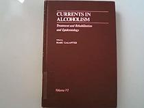 Currents in Alcoholism: Treatment, Rehabilitation and Epidemiology