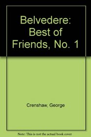 Belvedere: Best of Friends, No. 1