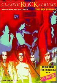 Never Mind the Bollocks Here's the Sex Pistols (The Companion Series)