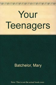 Your Teenagers