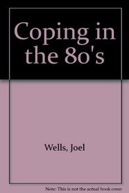 Coping in the 80's