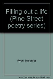 Filling out a life (Pine Street poetry series)