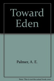 Toward Eden