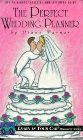 The Perfect Wedding Planner : Learn in Your Car (Discovery Series)