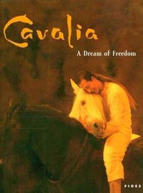 Cavalia a Dream of Freedom