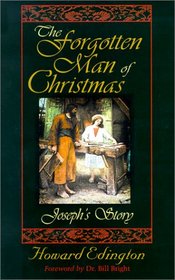 The Forgotten Man of Christmas: Joseph's Story