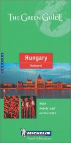 Michelin THE GREEN GUIDE Hungary/Budapest, 1e (THE GREEN GUIDE)
