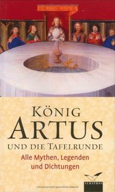 Knig Artus und die Tafelrunde