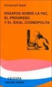 Ensayos Sobre La Paz, El Progreso Y El Ideal Cosmopolita (Teorema Serie Menor) (Spanish Edition)