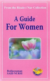 A Guide for Woman (from the Risale-i Nur Collection)