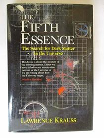 The Fifth Essence: Search for Dark Matter in the Universe (Radius Books)
