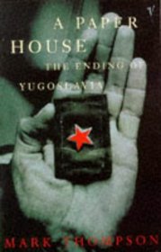 A Paper House: Ending of Yugoslavia