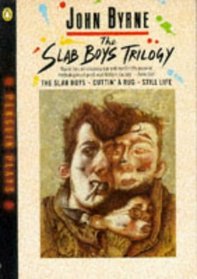 The Slab Boys Trilogy (Penguin Plays & Screenplays)