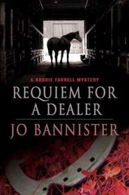 Requiem for a Dealer (Brodie Farrell, Bk 6)