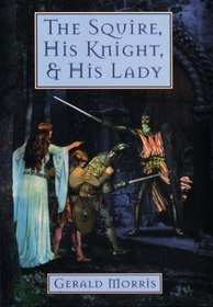 The Squire, His Knight, and His Lady (The Squire's Tales)