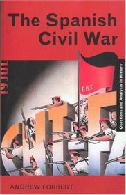 The Spanish Civil War (Questions and Analysis in History)