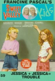 Jessica + Jessica = Trouble (Sweet Valley Kids)