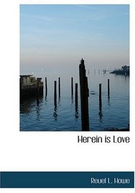 Herein is Love (Large Print Edition)