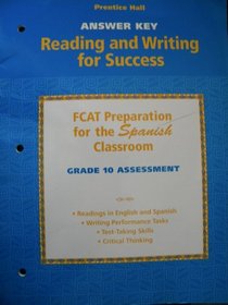 Answer Key Grade 10 Assessment (READING AND WRITING FOR SUCCESS: FCAT PREP FOR THE SPANISH CLASSROOM)