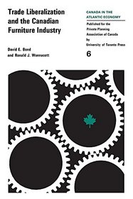Trade Liberalization and the Canadian Furniture Industry (Canada in Atlantic Economics)