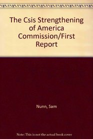 The Csis Strengthening of America Commission/First Report