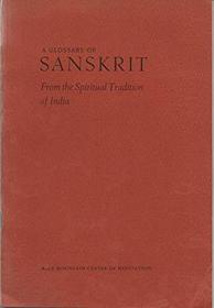 A glossary of Sanskrit from the spiritual tradition of India
