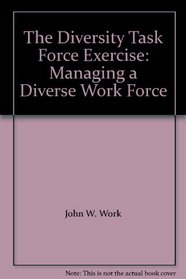 The Diversity Task Force Exercise: Managing a Diverse Work Force