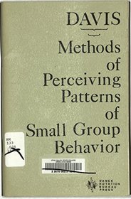 Methods of Perceiving Patterns of Small Group Behavior