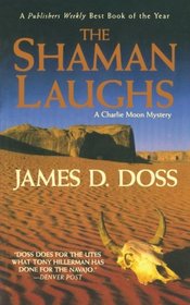 The Shaman Laughs: A Charlie Moon Mystery (Charlie Moon Mysteries)