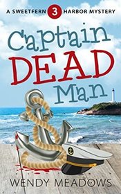 Captain Dead Man (Sweetfern Harbor Mystery)