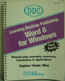 Learning Desktop Publishing Microsoft Word 6.0 for Windows