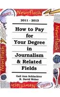 How to Pay for Your Degree in Journalism and Related Fields 2010-2012