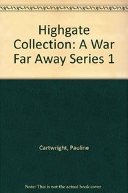 Highgate Collection: A War Far Away