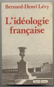 L'ideologie Francaise (French Edition)