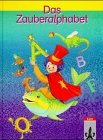 Das Zauberalphabet, neue Rechtschreibung, Kinderbuch-Fibel