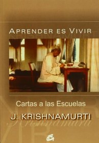 Aprender es vivir/ To Learn is to Live: Cartas a Las Escuelas/ Letters to Schools (Spanish Edition)