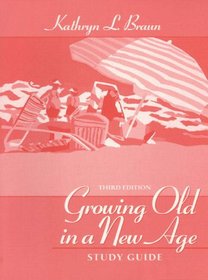 Growing Old in a New Age (Study Guide)