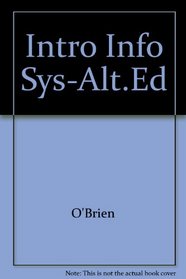 Introduction to Information Systems: An End User/Enterprise Perspective