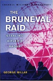 Bruneval Raid: Stealing Hitler's Radar